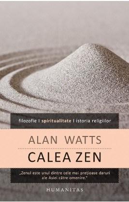 Calea Zen. Editia 2012 | Alan Watts