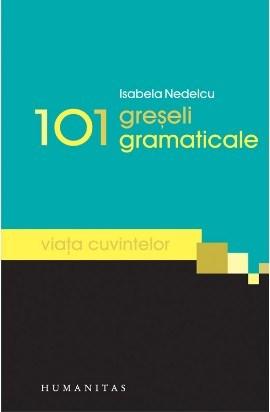 101 greseli gramaticale | Isabela Nedelcu