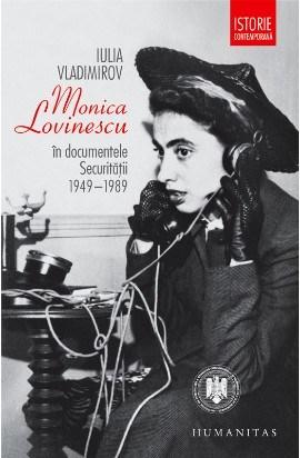 Monica Lovinescu în documentele Securitatii, 1949–1989 | Iulia Vladimirov