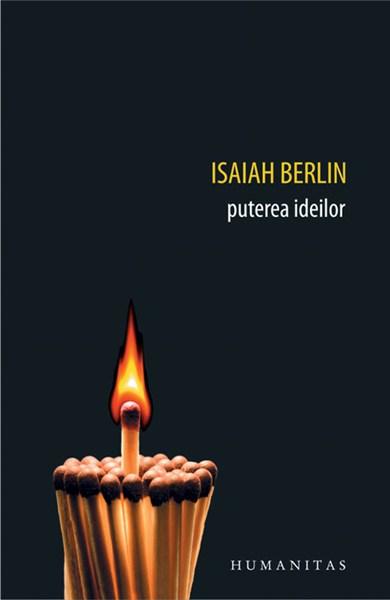 Puterea ideilor | Isaiah Berlin