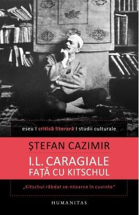 I.L. Caragiale fata cu kitschul | Stefan Cazimir