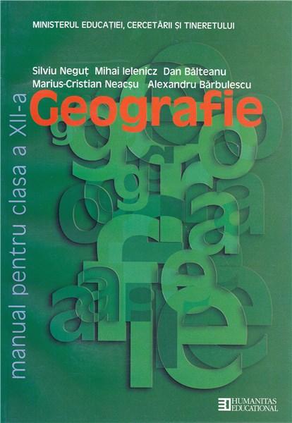 Geografie - Manual Cls. a XII-a | Silviu Negut, Mihai Ielenicz