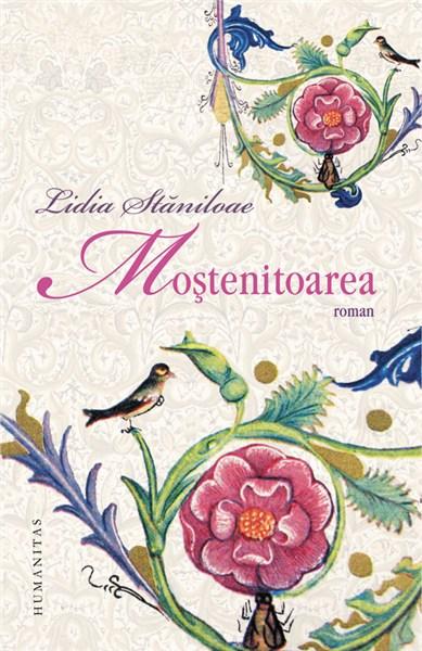 Mostenitoarea | Lidia Staniloae