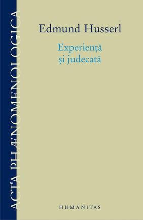 Experienta si judecata | Edmund Husserl