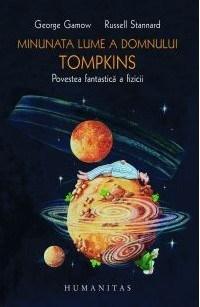 Minunata lume a domnului Tompkins | George Gamow, Russell Stannard