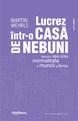 Lucrez intr-o casa de nebuni | Martin Wehrle