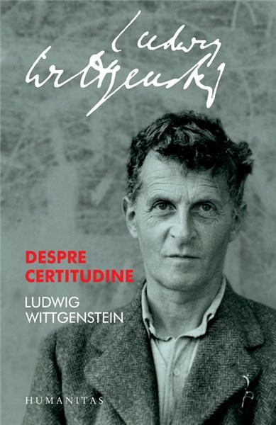 Despre certitudine | Ludwig Wittgenstein