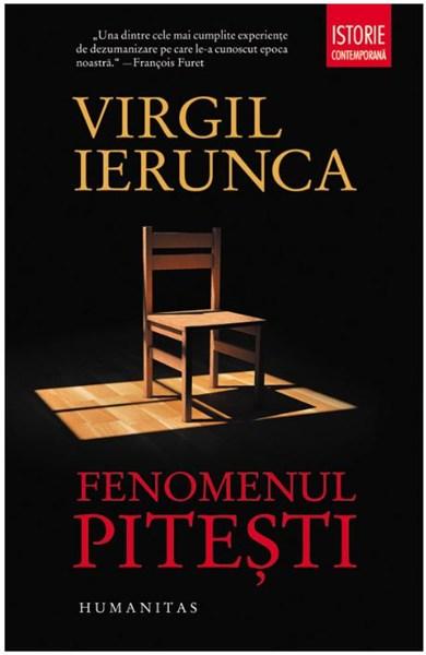 Fenomenul Pitesti. Ed. a III-a | Virgil Ierunca