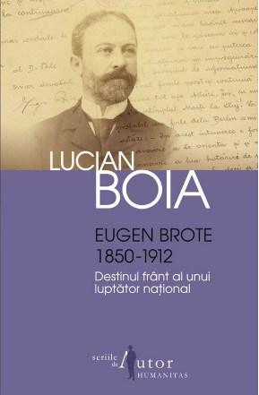 Eugen Brote (1850-1912) | Lucian Boia