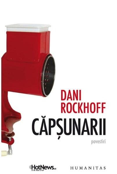 Capsunarii | Dani Rockhoff