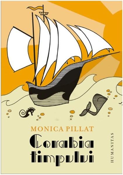 Corabia timpului | Monica Pillat