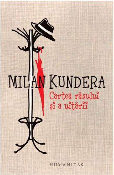Cartea rasului si a uitarii Ed. a III-a | Milan Kundera