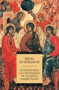 Cunoasterea lui Dumnezeu in traditia rasariteana | Pavel Evdokimov