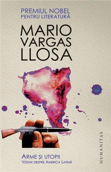 Arme si utopii | Mario Vargas Llosa