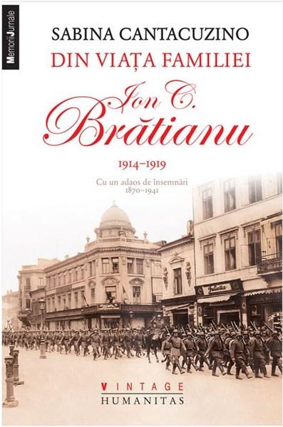 Din viata familiei Ion C. Bratianu 1914–1919 | Sabina Cantacuzino