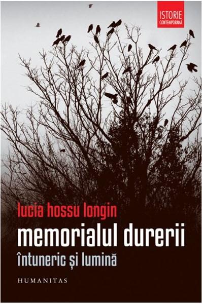 Memorialul durerii Vol. II - Intuneric si lumina | Lucia Hossu Longin