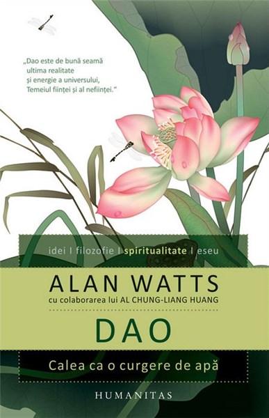 Dao - Calea ca o curgere de apa | Alan Watts