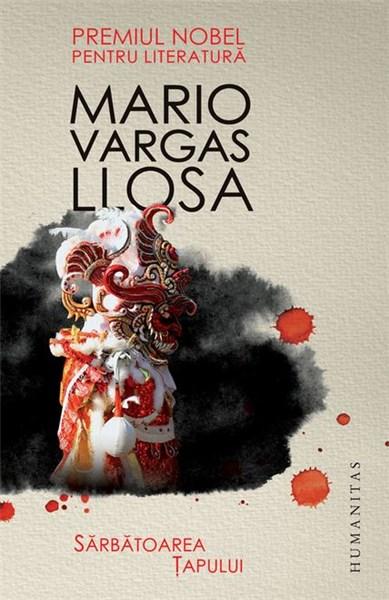 Sarbatoarea Tapului | Mario Vargas Llosa
