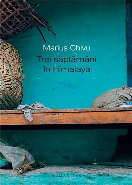 Trei saptamani in Himalaya | Marius Chivu