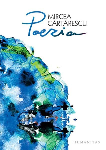 Poezia. Opera poetica | Mircea Cartarescu carturesti.ro poza bestsellers.ro