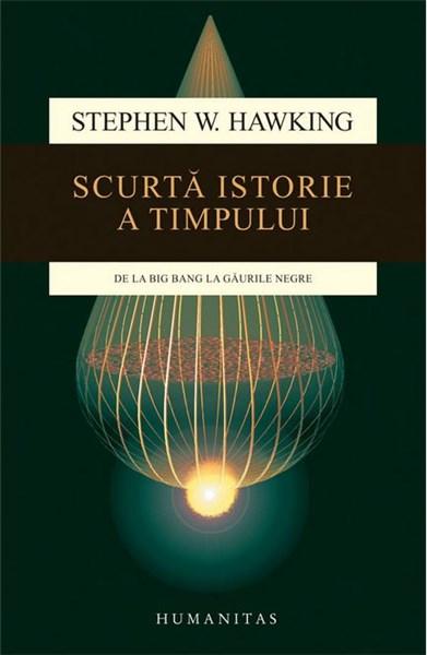 Scurta istorie a timpului | Stephen Hawking