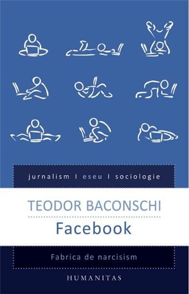 Facebook. Fabrica de narcisism | Teodor Baconschi