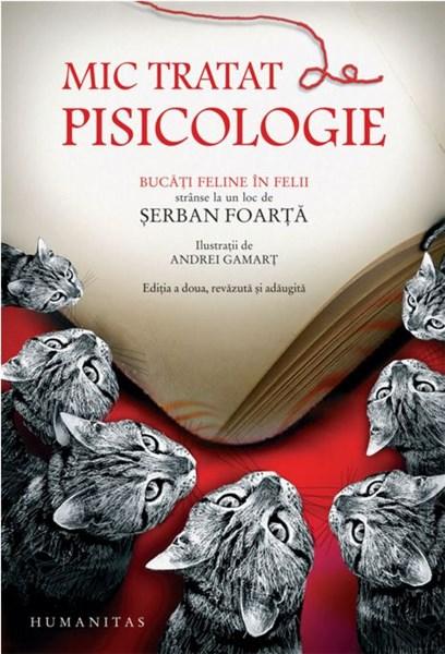 Mic tratat de pisicologie | Serban Foarta