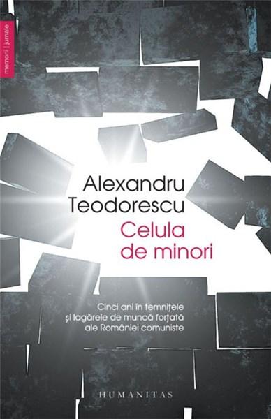 Celula de minori | Alexandru Teodorescu