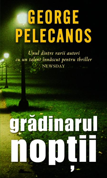 Gradinarul noptii | George Pelecanos