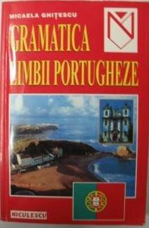 Gramatica limbii portugheze | Micaela Ghitescu