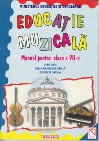 Educatie muzicala. Manual clasa a VII-a | Jean Lupu, Lucia Marinescu Danaila