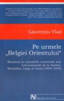 Pe urmele Belgiei Orientului | Laurentiu Vlad