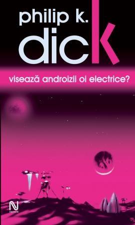 Viseaza Androizii Oi Electrice? | Philip K. Dick