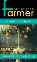 Fluviul vietii (vol. 1) | Philip Jose Farmer