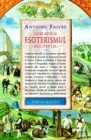 Cai de acces la esoterismul occidental (vol. 2) | Antoine Faivre