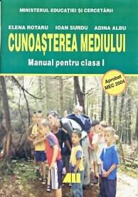 Cunoasterea mediului. Manual clasa I | Adina Albu, Ioan Surdu, Elena Rotaru