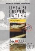 Limba si literatura latina. Manual pentru clasa a X-a | Cristiana Isopescu