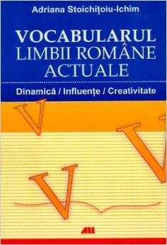 Vocabularul Limbii Romane Actuale | Adriana Stoichitoiu-Ichim