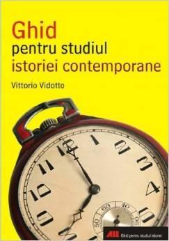 Ghid Pentru Studiul Istoriei Contemporane | Vittorio Vidotto