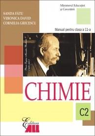 Chimie C2. Manual pentru clasa a XI-a | Sanda Fatu, Cornelia Grecescu, Veronica David
