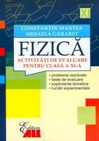 Fizica. Activitati de evaluare pentru clasa a XI-a | Mihaela Garabet, Mantea Constantin