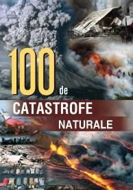 100 de catastrofe naturale |