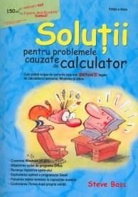 Solutii Pentru Problemele Cauzate De Calculator | Steve Bass