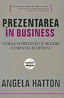 Prezentarea in business | Angela Hatton