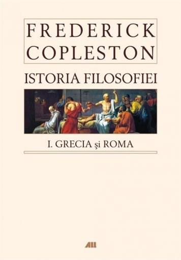 Istoria Filosofiei vol. I - Grecia si Roma | Frederick Copleston