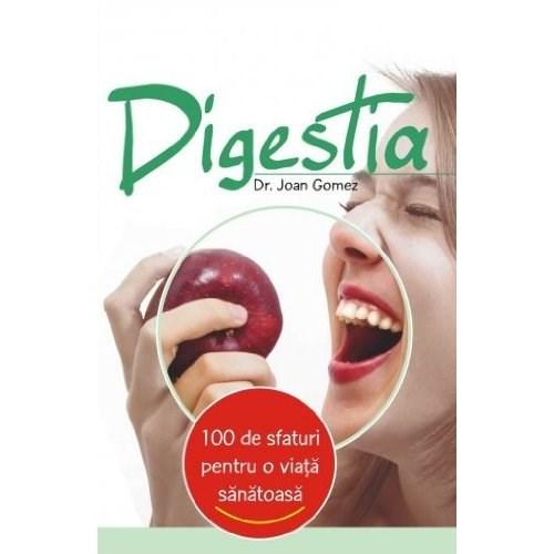 100 De Sfaturi Pentru O Viata Sanatoasa: Digestia | Dr. Joan Gomez ALL imagine 2022