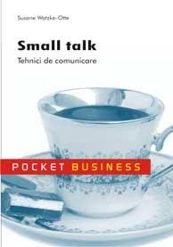 Small Talk. Tehnici de comunicare | Susane Watzke-Otte