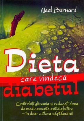 Dieta care vindeca diabetul | Neal D. Barnard