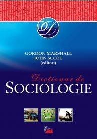 Dictionar de sociologie | John Scott, Gordon Marshall ALL imagine 2022 cartile.ro