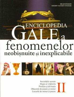 Enciclopedia Gale a fenomenelor neobisnuite si inexplicabile. Vol. II | Sherry Hansen Steiger, Brad E. Steiger ALL imagine 2021